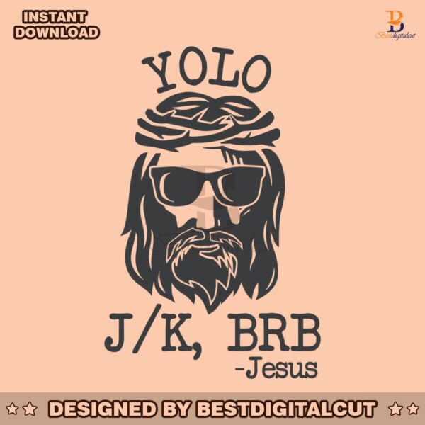 yolo-jesus-brb-funny-easter-christian-svg