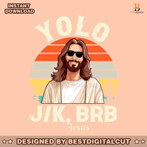 yolo-jk-brb-jesus-easter-day-christian-png