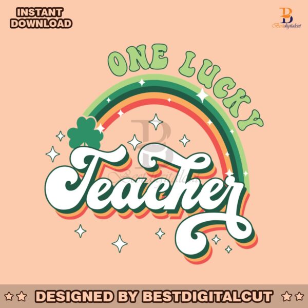 one-lucky-teacher-rainbow-st-patricks-day-svg