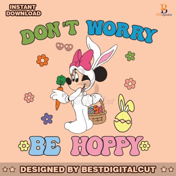 easter-minnie-dont-worry-be-hoppy-svg