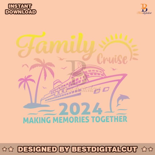 retro-family-cruise-2024-making-memories-together-svg