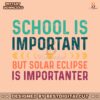 school-is-important-but-solar-eclipse-importanter-svg