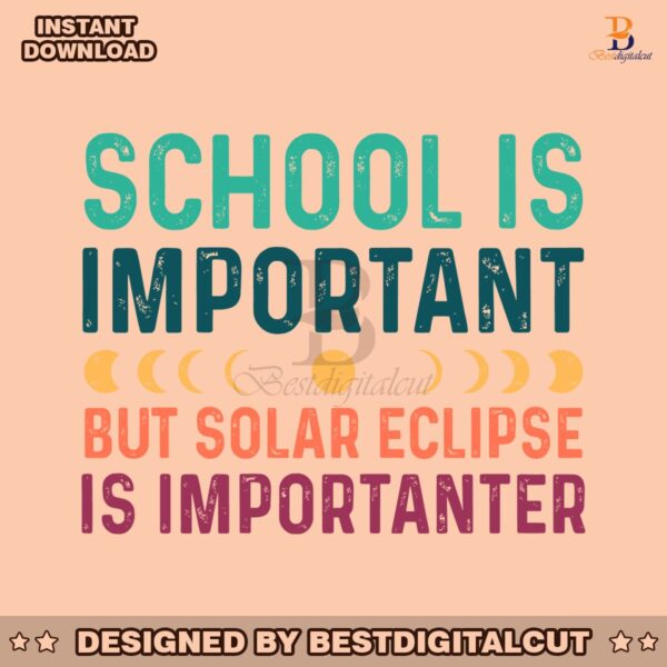 school-is-important-but-solar-eclipse-importanter-svg