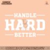 funnyhandle-hard-better-quote-svg