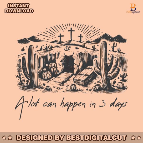a-lot-can-happen-in-3-days-easter-day-quote-svg
