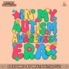 in-my-autism-awareness-era-svg