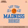 let-the-madness-begin-basketball-tournament-svg