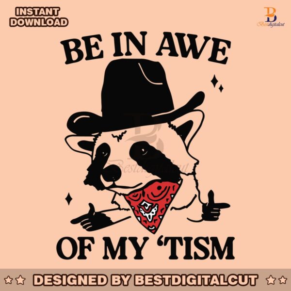 be-in-awe-of-my-tism-raccoon-cowboy-svg