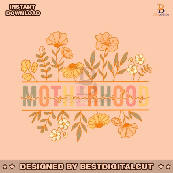 floral-motherhood-is-my-ministry-svg