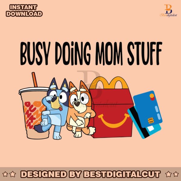 busy-doing-mom-stuff-bluey-bingo-svg