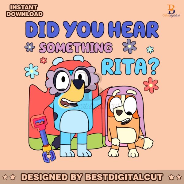 bluey-did-you-hear-something-rita-svg