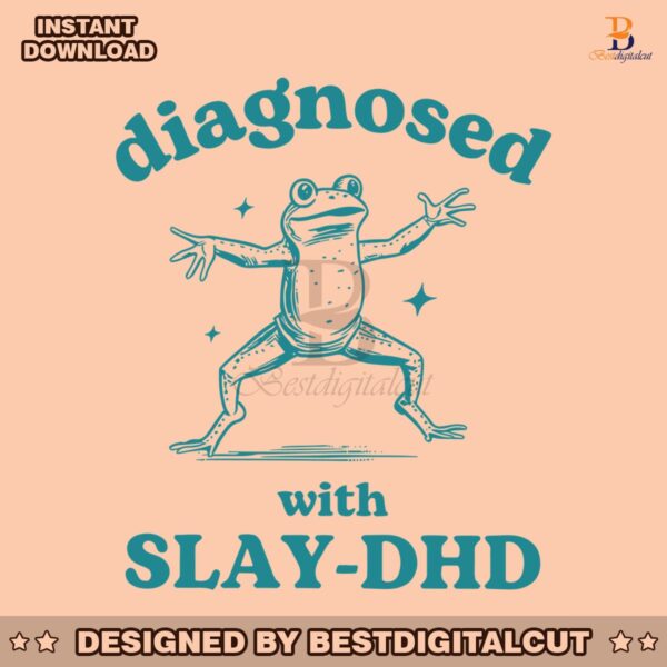 diagnosed-with-slay-dhd-funny-mental-health-cartoon-svg