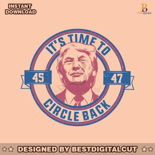its-time-to-circle-back-donald-trump-election-svg