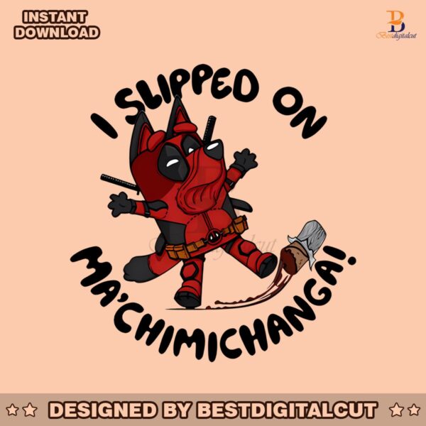 bluey-deadpool-i-slipped-on-ma-chimichanga-svg