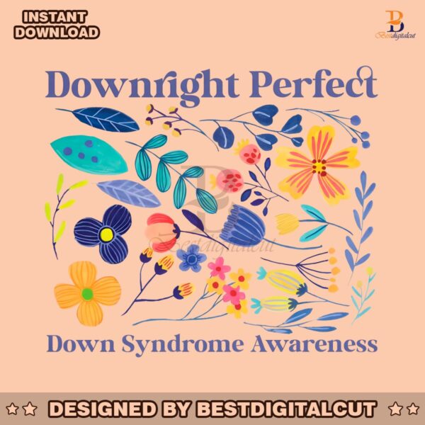 downright-perfect-down-syndrome-awareness-png