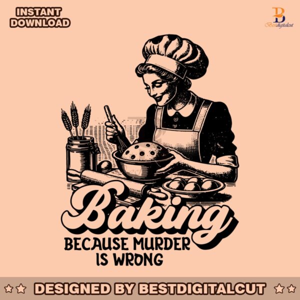 vintage-baking-because-murder-is-wrong-svg