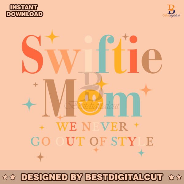 swiftie-mom-we-never-go-out-of-style-svg