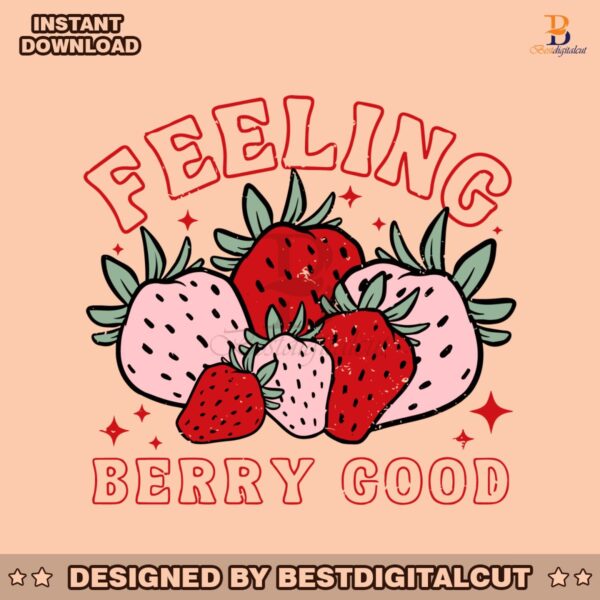 feeling-berry-good-strawberry-svg