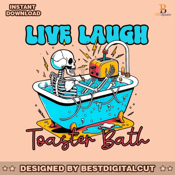 live-laugh-toaster-bath-skeleton-png