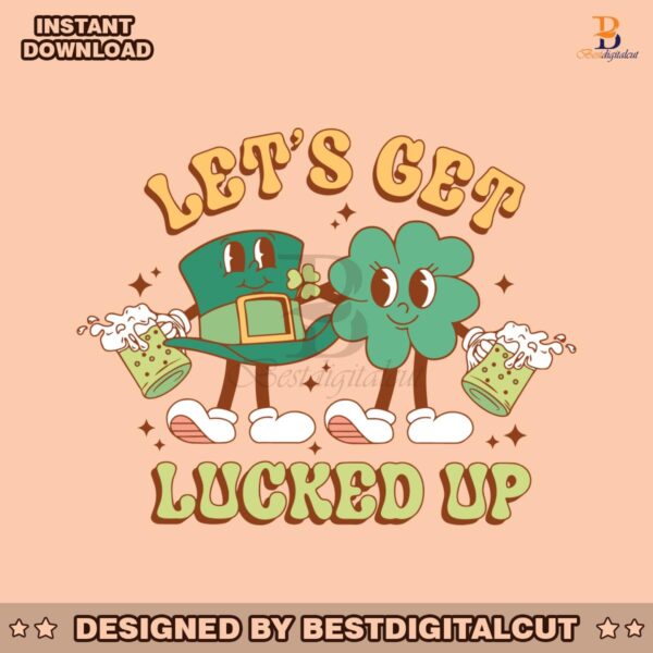 lets-get-lucked-up-shamrock-svg