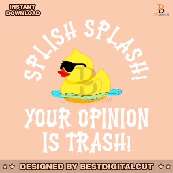 duck-meme-splish-splash-your-opinion-is-trash-svg