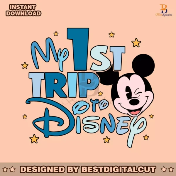 my-1st-to-disney-mickey-trip-disneyland-svg