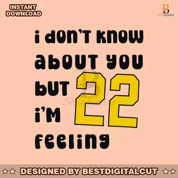 caitlin-clark-i-dont-know-about-you-but-22-im-feeling-svg