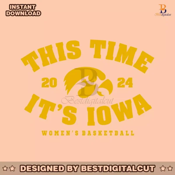 this-time-its-iowa-womens-basketball-2024-svg