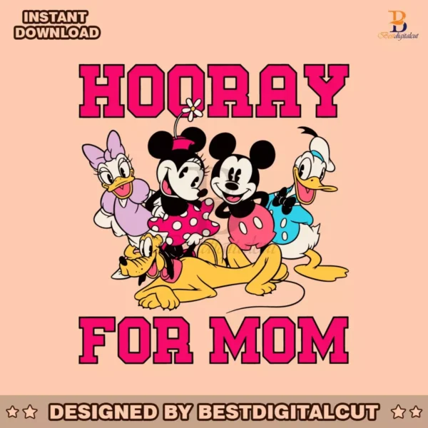 hooray-for-mom-disney-mickey-friends-svg