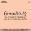 grandkids-fill-a-place-in-your-heart-svg