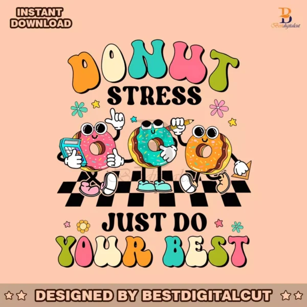 funny-teacher-donut-stress-just-do-your-best-png