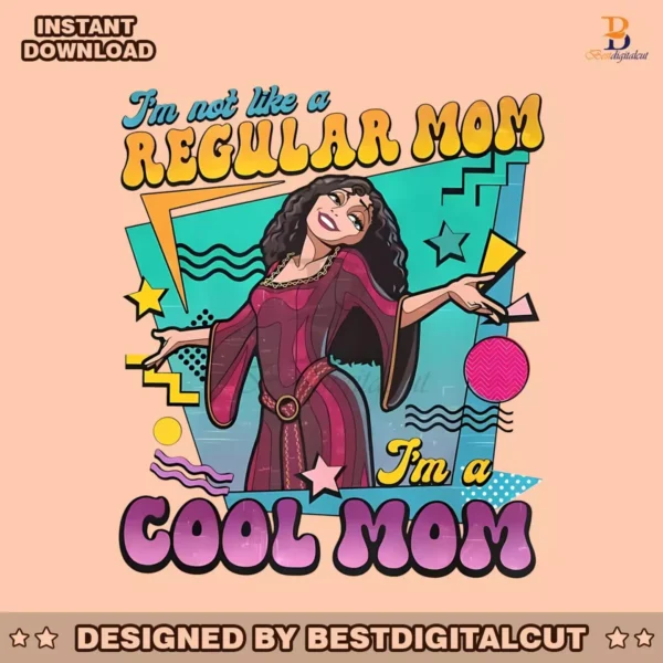 funny-im-not-like-a-regular-mom-im-a-cool-mom-png