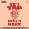 born-to-yap-forced-to-work-cat-with-headphones-svg