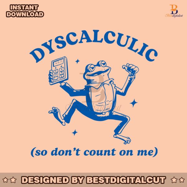dyscalculic-so-dont-count-on-me-svg
