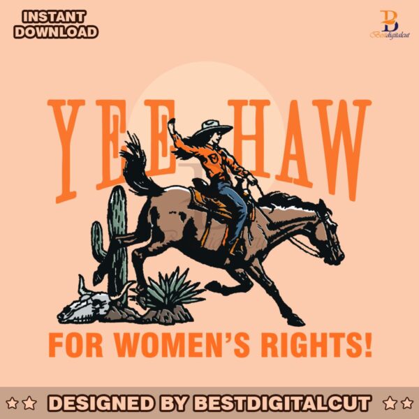 cowgirl-yeehaw-for-womens-rights-svg
