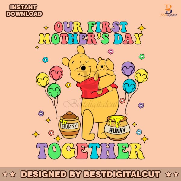 our-first-mothers-day-together-winnie-the-pooh-svg