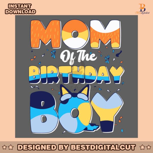 bluey-mom-of-the-birthday-boy-svg