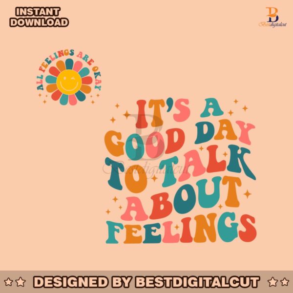 its-a-good-day-to-talk-about-feelings-svg