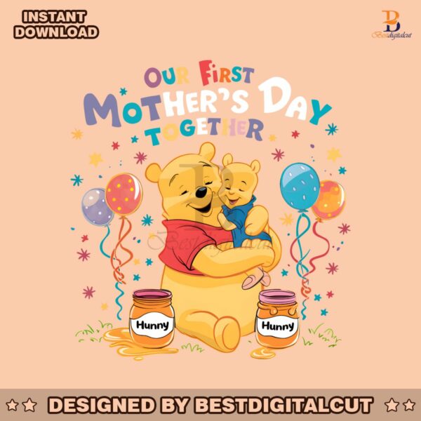 our-first-mothers-day-together-pooh-bear-png