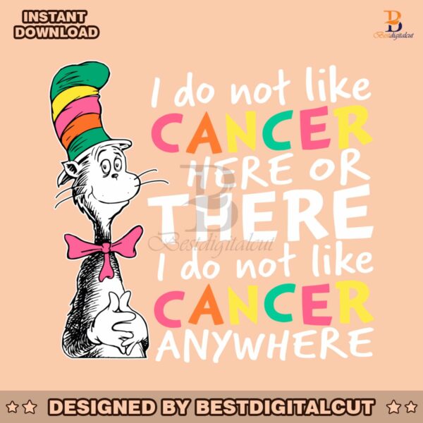 i-do-not-like-cancer-here-or-there-svg