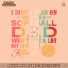 i-didnt-plan-on-becoming-a-softball-dad-svg