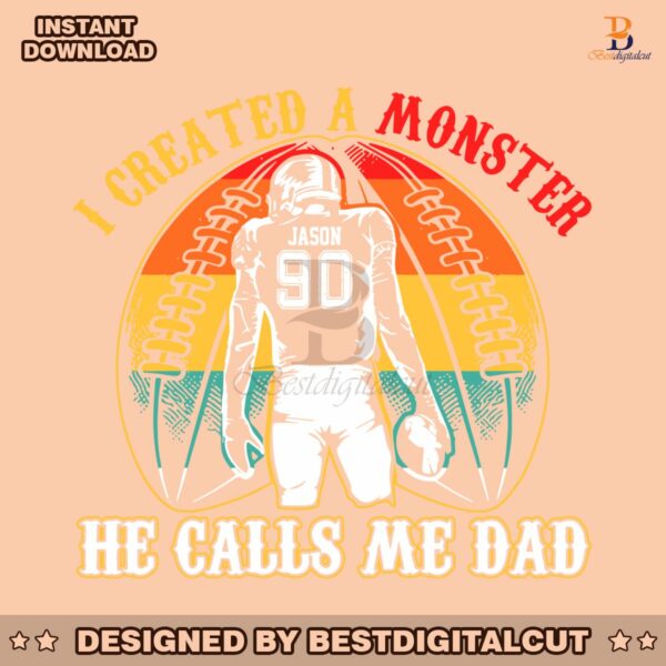 i-created-a-monster-calls-me-dad-svg