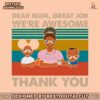 dear-mom-great-job-we-are-awesome-thank-you-svg
