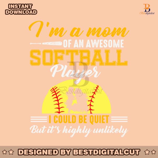 im-a-mom-of-an-awesome-softball-player-svg