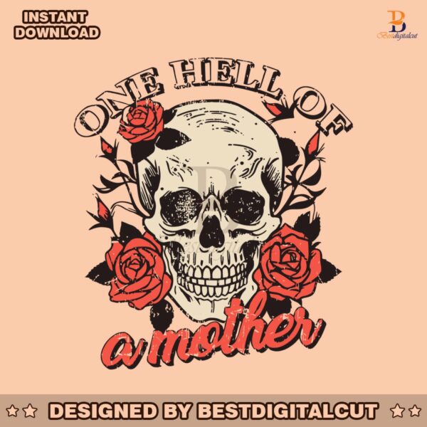 floral-one-hell-of-a-mother-svg-mom-svg
