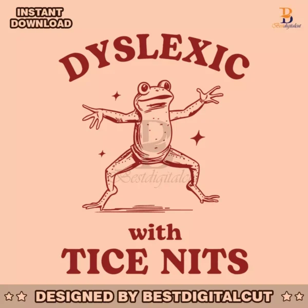 retro-dyslexic-with-tice-nits-funny-dyslexia-svg