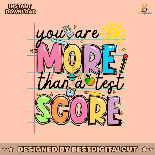 you-are-more-than-a-test-score-teacher-quotes-png