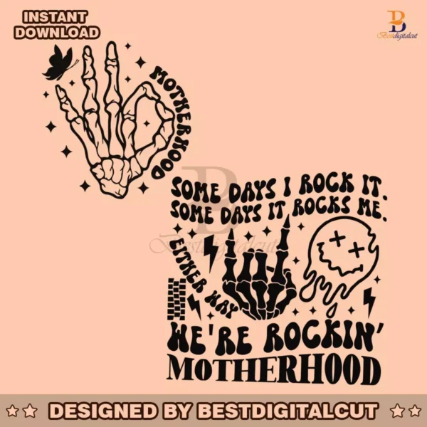 motherhood-some-days-i-rock-it-skeleton-hand-svg