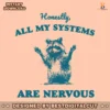 honestly-all-of-my-systems-are-nervous-raccoon-svg