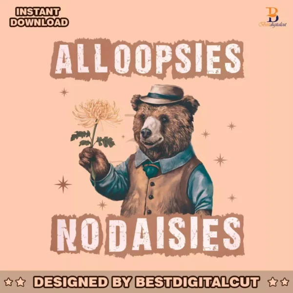 all-oopsies-no-daisies-funny-bear-png